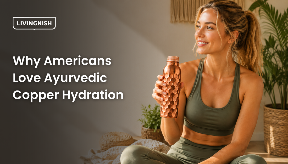 Top Reasons Americans Are Switching to Ayurvedic Copper Hydration