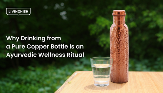 Why Drinking from a Pure Copper Bottle Is an Ayurvedic Wellness Ritual